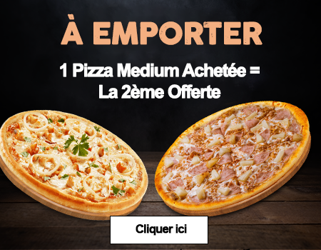1 PIZZA MEDIUM ACHETEE = LA 2EME OFFERTE